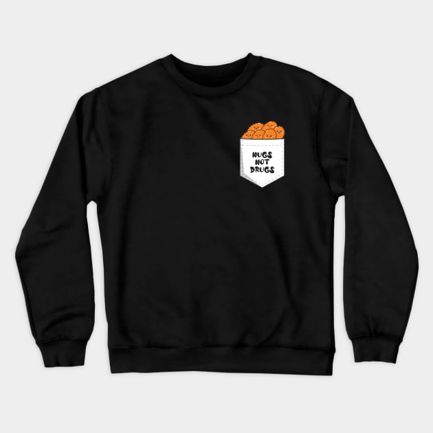 Pocket Funny for Nugs not drugs Crewneck Sweatshirt by Design Malang